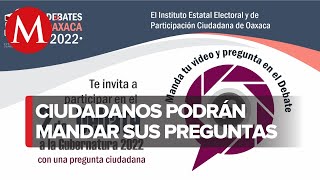 En Oaxaca aprueban segundo debate de candidatos a la gubernatura [upl. by Adiel151]