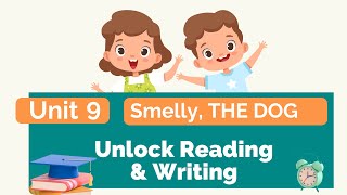 Unit 9 Smelly THE DOG｜Unlock Reading amp Writing｜Basic English for Children [upl. by Nairolf]