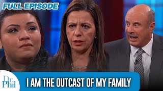 I Am the Outcast of My Family and They Threw Me Away Like Trash  FULL EPISODE  Dr Phil [upl. by Etem]