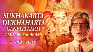 Sukhakarta Dukhaharta Ganpati Aarti  Lyrical Video Amitabh Bachchan Ganesh Chaturthi Special 2023 [upl. by Erdua]