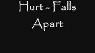 hurt  falls apart [upl. by Constant478]