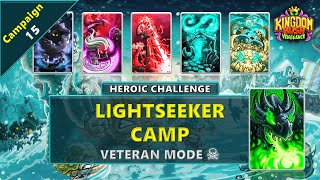 Kingdom Rush Vengeance  Main Campaign 15  Lightseeker Camp  Heroic Challenge  Veteran [upl. by Yerffoej]