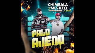 Mestizo  Palo Ajeno Ft Chimbala  Dembow Nuevo 2024 [upl. by Chrisoula]