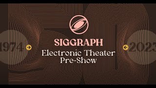 Behind The Scenes of the SIGGRAPH 2023 Electronic Theater Preshow [upl. by Seiter]