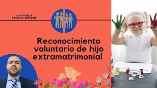 Reconocimiento voluntario de hijo extramatrimonial [upl. by Japeth]