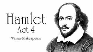 Shakespeare  Hamlet Act 4 Audiobook Dramatic Reading [upl. by Iat]