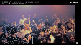 Colorcast Radio 203 with Dosem amp Boxer live from Colorize London [upl. by Lekim190]