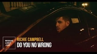 Richie Campbell  Do You No Wrong [upl. by Nakre]