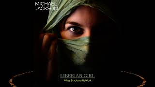 Michael Jackson  Liberian Girl Miles Blacklove ReWork Video Edit [upl. by Alicea]