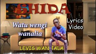 Shida by Levis wanjala lyrics video [upl. by Marteena870]