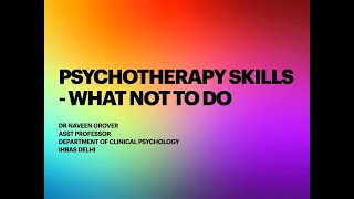 Psychotherapy Skills What not to do [upl. by Amathiste]