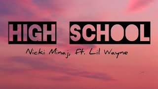 Nicki Minaj  High School  Lyrics video ft Lil Wayne [upl. by Joette]