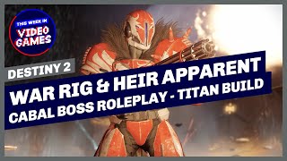 Destiny 2  Actium War Rig Titan PVE Build with Heir Apparent Become a Cabal RAID BOSS [upl. by Kubis]