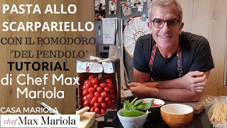 PASTA ALLO SCARPARIELLO con il pomodoro quotdel pendoloquot  Chef Max Mariola ITA SUB [upl. by Otrebogad]