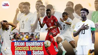 Afcon Qualifiers Secret Behind Ghana vs Sudan Match [upl. by Emiolhs]