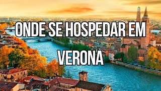 Onde se hospedar em VERONA dicas de hospedagem e passeios com links [upl. by Booma]