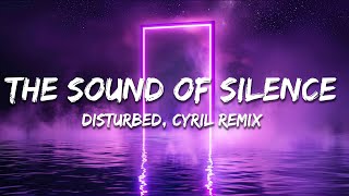 Disturbed  The Sound Of Silence CYRIL Remix Lyrics [upl. by Euqirdor]