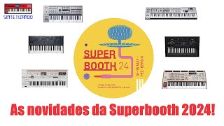 As novidades da Superbooth 2024 [upl. by Noivart]