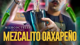 Miercocteles  Mezcalito Oaxapeño [upl. by Annekim78]