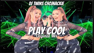 DJ TWINS CHOJNACKIE  PLAY COOL  ORGINAL MIX [upl. by Nidya]