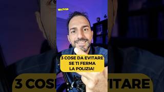 3 cose da non fare se ti ferma la polizia [upl. by Judd]