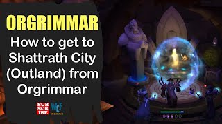 How to get to Shattrath City Outland from Orgrimmar  WOW World of Warcraft [upl. by Uriah]