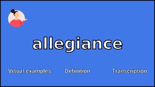 ALLEGIANCE  Meaning and Pronunciation [upl. by Nalrah286]