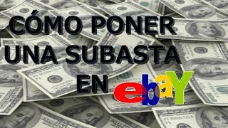 Cómo poner una subasta en Ebay con el formulario simplificado edición 2016 [upl. by Wiese]