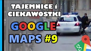 Google Maps  Tajemnice i Ciekawostki 9 [upl. by Tandi689]