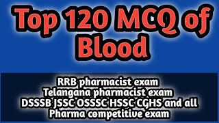 Top120mcqofbloodbloodmcqhapmcqrrbmcqtelanganapharmacistrrbpharmacistpharmamcqdsssbjsscssb [upl. by Carrelli]