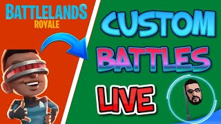 LIVE BATTLELANDS ROYALE CUSTOM BATTLES With Viewers LIVE [upl. by Hendry750]