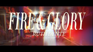 FIRE AND GLORY  Ruth Dente OFFICIAL VIDEO [upl. by Lody]