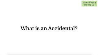 What Is An Accidental [upl. by Henning]