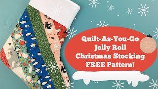 QuiltAsYouGo Jelly Roll Christmas Stocking Tutorial with FREE Pattern [upl. by Aseiram387]