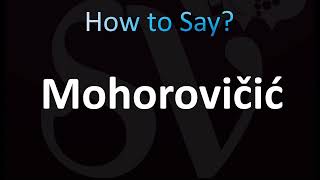 How to Pronounce Mohorovičić in Croatian and English [upl. by Airdnaxela]