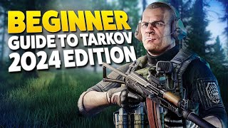 Ultimate Escape From Tarkov Beginners Guide 2024 Edition  Patch 14 [upl. by Elbertine]