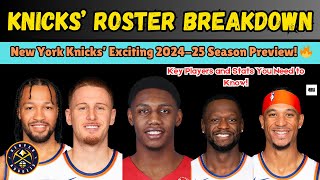 NEW YORK KNICKS ROSTER UPDATE  LATEST LINEUP 20242025 [upl. by Orten]