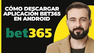 Cómo descargar la app de Bet365 en Android 2024  Instalar app de Bet365 [upl. by Odlavso137]