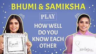 How well does Bhumi Pednekar and Samiksha Pednekar know each other Sibling Compatibility Test [upl. by Sigsmond]