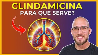 CLINDAMICINA  Para Que Serve e Efeitos Colaterais Entenda TUDO sobre esse antibiótico [upl. by Burkle951]