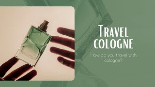 Travel cologne review cologne fragrance [upl. by Akenaj]