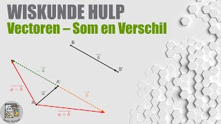 3 Vectoren Som en Verschil  Wiskunde 3e middelbaar [upl. by Adele237]