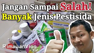 Eps 112 Jangan Salah Obat Kenali Jenis Pestisida Berdasar OPT  Rimawan Vlog [upl. by Daria]