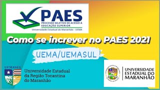 Como se inscrever no PAES 2021 da UEMAUEMASUL Passo a Passo [upl. by Allistir621]