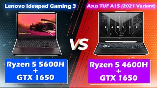 Lenovo IdeaPad Gaming 3 vs ASUS TUF Gaming A15  Ryzen 5 5600H vs 4600H  GTX 1650  Comparison [upl. by Randell]