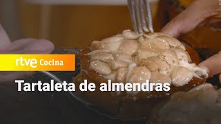 Tartaleta de almendras  Aquí la Tierra  RTVE Cocina [upl. by Ymmit]