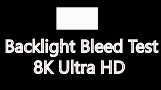 Test Your Monitor Television  Backlight Bleed Test 8K Ultra HD  IPS glow test [upl. by Almeria915]