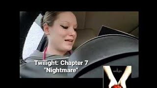 Reading of quotTwilightquot Chapter 7 Nightmare [upl. by Odnumyer]