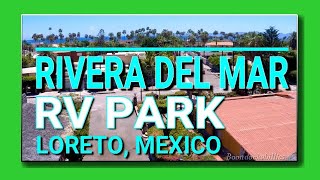 Tour of Rivera Del Mar RV Park In Loreto Baja Sur 2 Blocks From The Sea of Cortez RVing Mexico [upl. by Baram30]