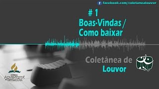 Coletânea de Louvor  1  BoasVindas  Como baixar [upl. by Yaron827]